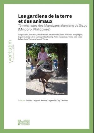 Les gardiens de la terre et des animaux : témoignages des Mangyans alangans de Siapo (Mindoro, Philippines)