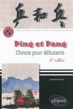 Ping et pang : chinois pour débutants - Catherine Meuwese