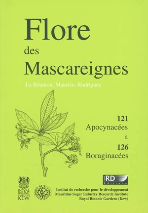 Flore des Mascareignes : La Réunion, Maurice, Rodrigues. Vol. 121-126. Apocynacées à boraginacées