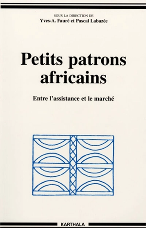 Petits patrons africains : entre l'assistance et le marché