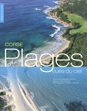 Plages vues du ciel : Corse - Alain Gauthier