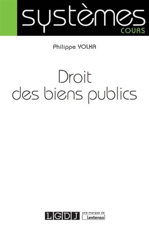 Droit des biens publics - Philippe Yolka