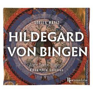 Stella Maris : Hildegard von Bingen - Anne Bertin-Hugault
