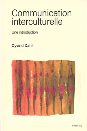 Communication interculturelle : une introduction - Oyvind Dahl