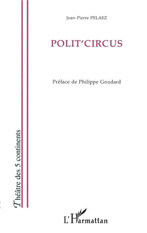 Polit'circus - Jean-Pierre Pelaez