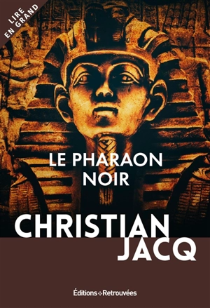 Le pharaon noir - Christian Jacq