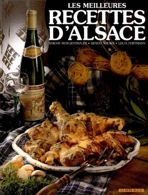 Les Meilleures recettes d'Alsace - Simone Morgenthaler