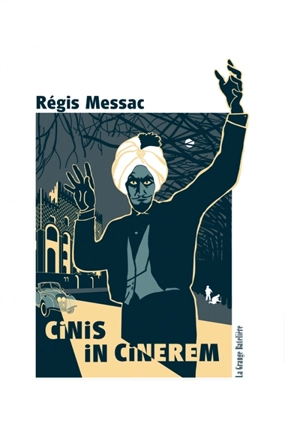 Cinis in cinerem - Régis Messac