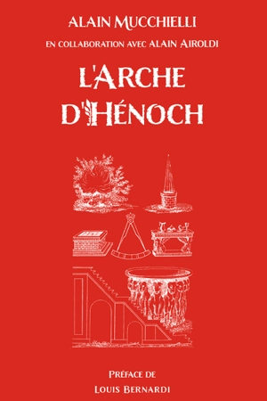 L'arche d'Hénoch : la symbolique alchimique du rite français moderne au deuxième ordre - Alain Mucchielli