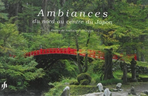 Ambiances du nord au centre du Japon - Nathalie Kücholl