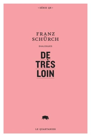 De très loin - Franz-Emmanuel Schürch