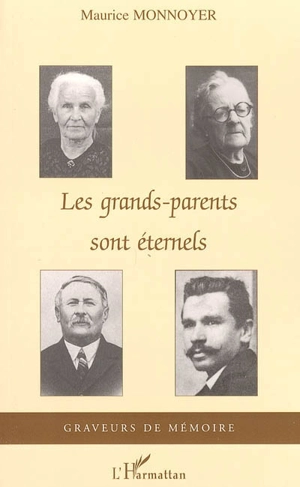 Les grands-parents sont éternels - Maurice Monnoyer