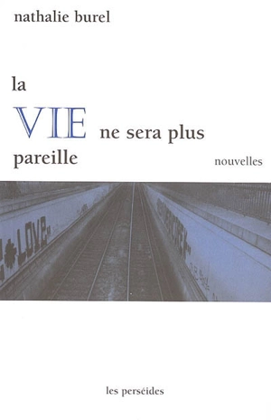 La vie ne sera plus pareille. Cette odeur qui flotte : nouvelle - Nathalie Burel