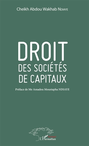 Droit des sociétés de capitaux - Cheikh Abdou Wakhab Ndiaye