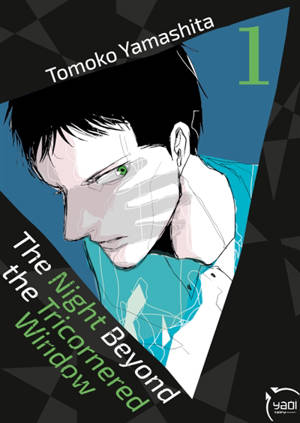 The night beyond the tricornered window. Vol. 1 - Tomoko Yamashita