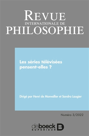 Revue internationale de philosophie, n° 301. Les séries télévisées pensent-elles ?