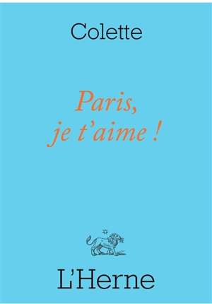 Paris, je t'aime ! : et autres textes - Colette