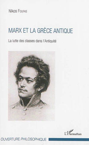 Marx et la Grèce antique : la lutte des classes dans l'Antiquité - Nikos Foufas