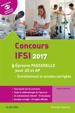 Concours IFSI 2017 : épreuve passerelle pour AS et AP : entraînement et annales corrigées - Valérie Laperche