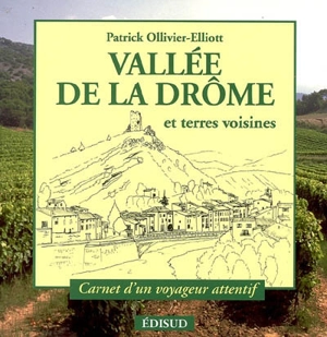 Vallée de la Drôme : et terres voisines - Patrick Ollivier-Elliott