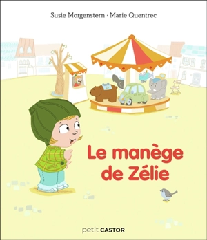 Le manège de Zélie - Susie Morgenstern