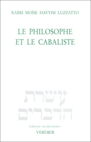 Le philosophe et le cabaliste - Moïse Hayyim Luzzatto