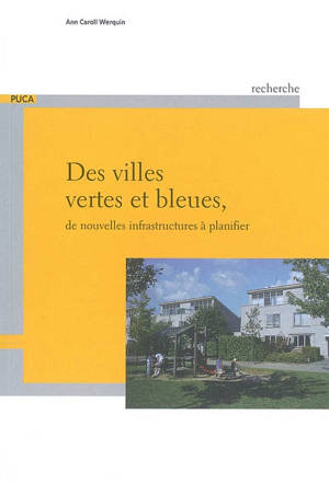 Des villes, vertes et bleues : de nouvelles infrastructures à planifier - Ann Caroll Werquin