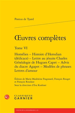 Oeuvres complètes. Vol. 6 - Pontus de Tyard