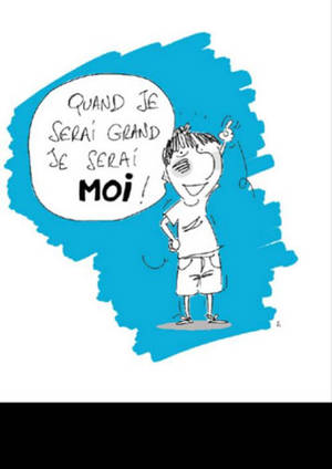 Quand je serai grand, je serai moi ! : mais en mieux ! - Gilles Serpry