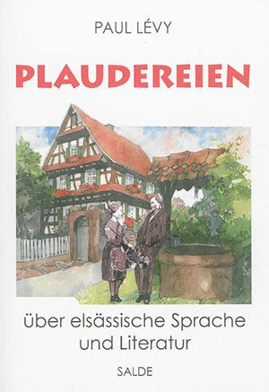 Plaudereien über elsässische Sprache und Literatur - Paul Lévy