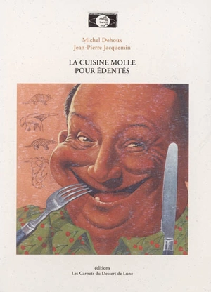 La cuisine molle pour édentés - Michel Dehoux