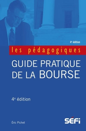 Guide pratique de la bourse - Eric Pichet