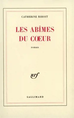 Les Abîmes du coeur - Catherine Rihoit