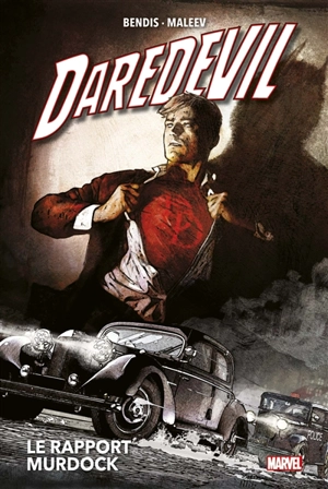 Daredevil : l'homme sans peur. Vol. 4. Le rapport Murdock - Brian Michael Bendis