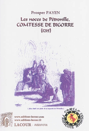 Les noces de Pétronille, comtesse de Bigorre (1215) - Prosper Payen