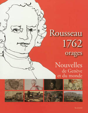 Rousseau 1762, orages : nouvelles de Genève et du monde