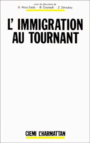 L'Immigration au tournant : actes