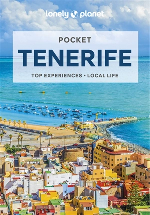 Pocket Tenerife : top experiences, local life - Lucy Corne