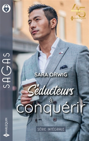 Séducteurs à conquérir : série intégrale - Sara Orwig