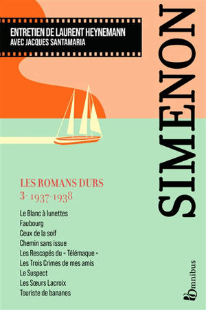 Les romans durs. Vol. 3. 1937-1938 - Georges Simenon