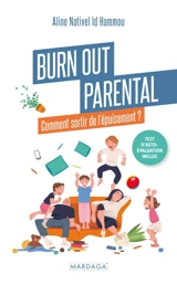 Burn out parental : comment sortir de l'épuisement ? - Aline Nativel Id Hammou