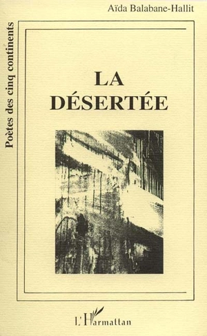 La désertée - Aïda Balabane-Hallit