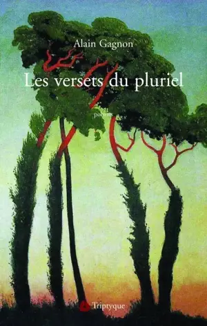 Les versets du pluriel - Alain Gagnon