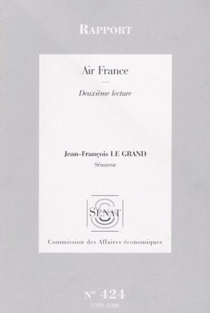 Air France : rapport, deuxième lecture - France. Sénat. Commission des affaires économiques et du plan