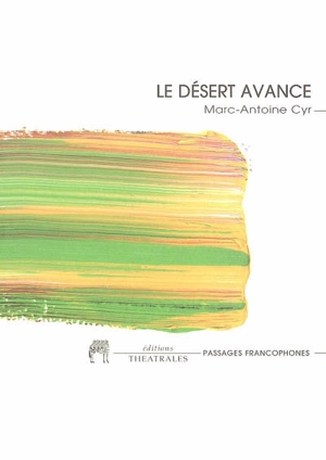 Le désert avance - Marc-Antoine Cyr