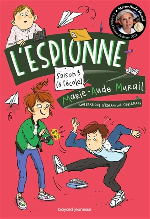 L'espionne. Vol. 3. Saison 3 (à l'école) - Marie-Aude Murail