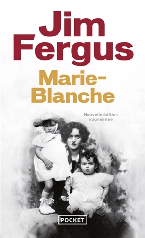 Marie-Blanche : au fil de la vie : mémoires romancés - Jim Fergus
