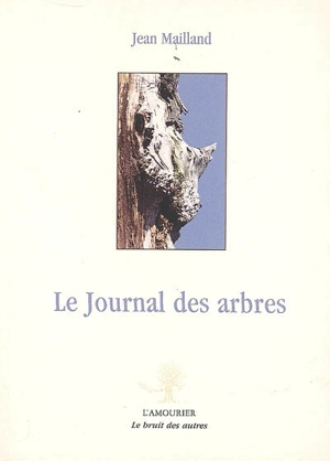 Le journal des arbres - Jean Mailland