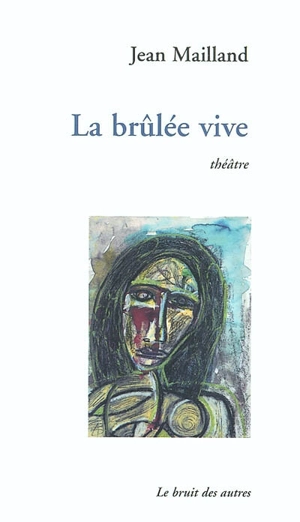 La brûlée vive - Jean Mailland