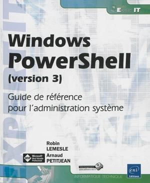 Windows PowerShell (version 3) : guide de référence pour l'administration système - Robin Lemesle